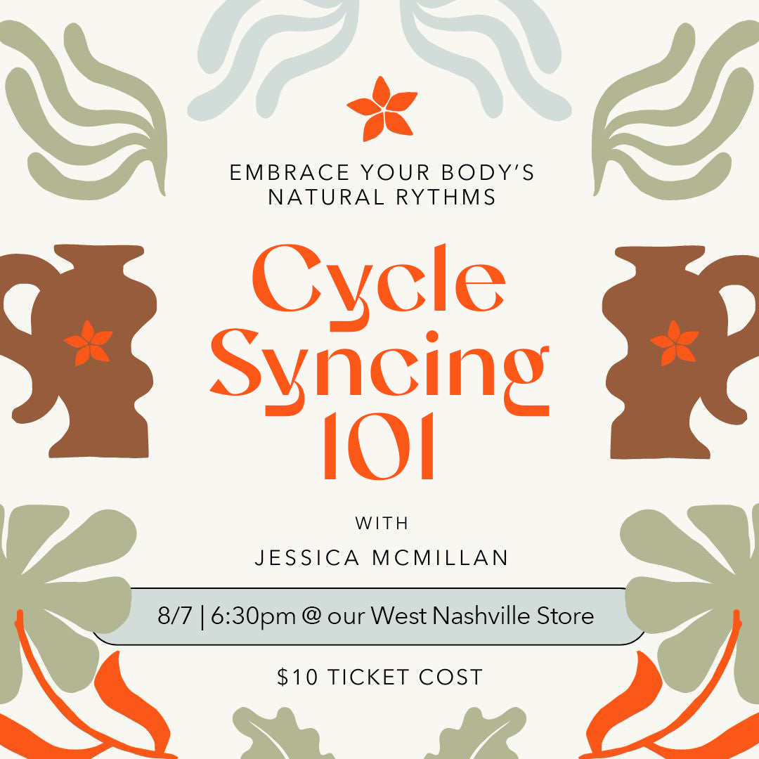 Cycle Syncing 101 | Jessica McMillan | August 7th 6:30 pm